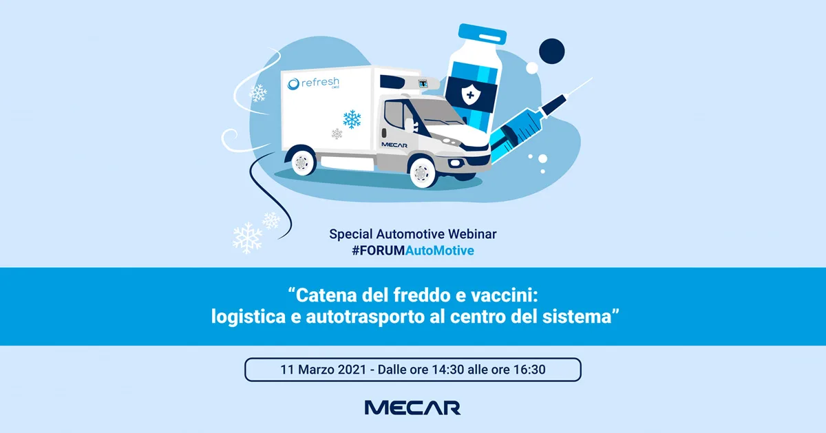Webinar FORUMAutoMotive: catena del freddo e vaccini, logistica ed autotrasporto al centro del sistema
