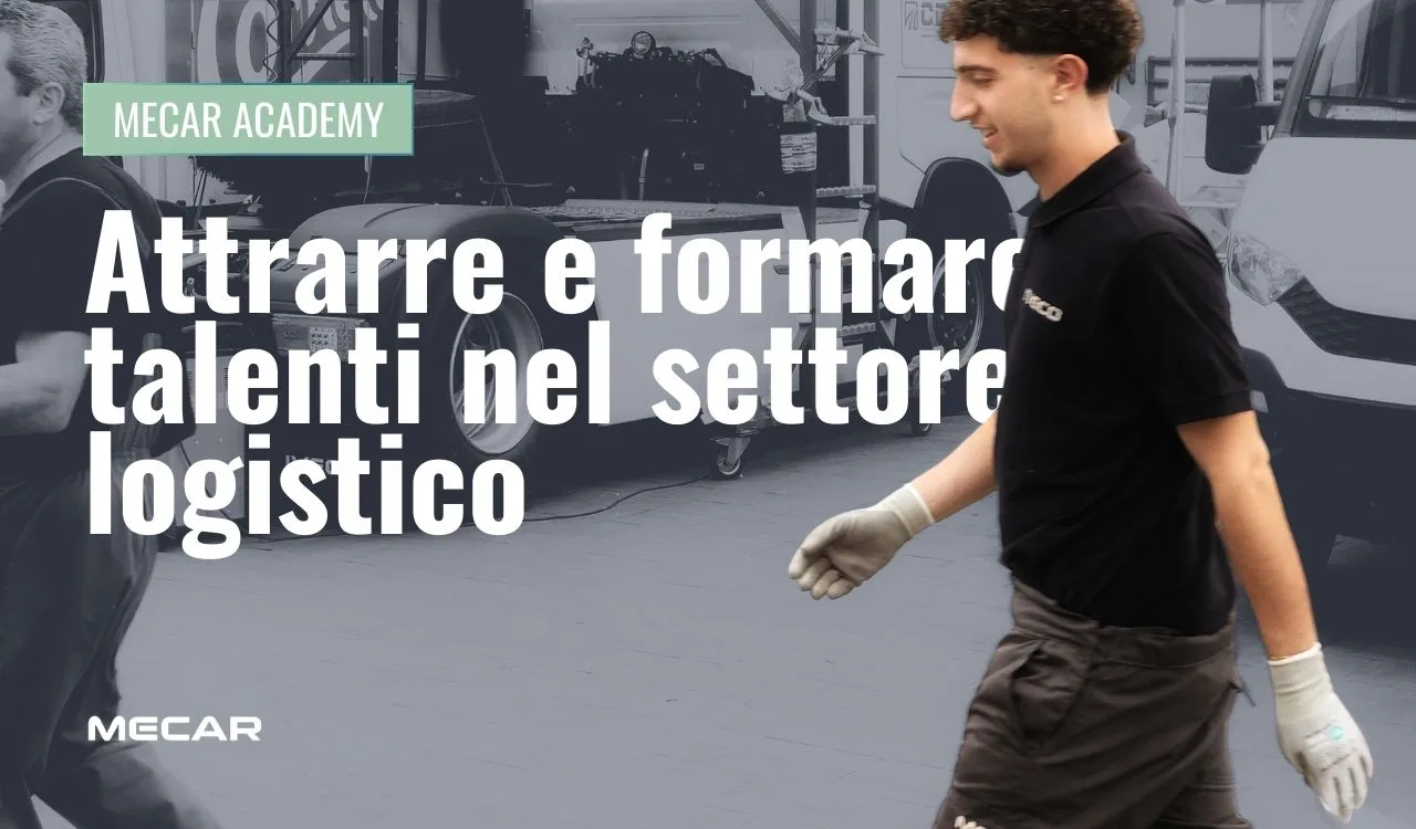 Mecar Academy: attrarre e formare talenti nel settore logistico
